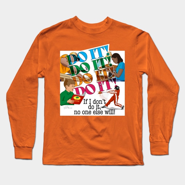 Do It! Long Sleeve T-Shirt by NN Tease